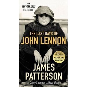 The Last Days of John Lennon Hardcover Book by James Patterson